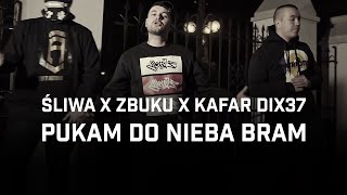 Kadr z teledysku Pukam Do Nieba Bram tekst piosenki Śliwa feat. ZBUKU, Kafar DIX37