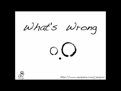 J Ansy - What's Wrong