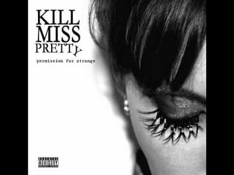 Kill Miss Pretty - Glows in the Dark