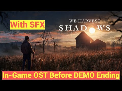 We Harvest Shadows OST - 'In-Game Before DEMO Ending #2 With SFX' Music Soundtrack