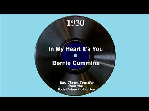 1930 Bernie Cummins - In My Heart It’s You (Walter Cummins, vocal)