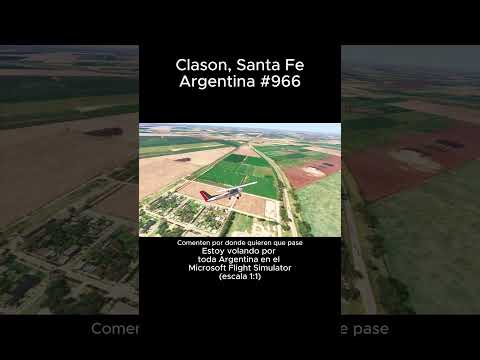 Clason, Santa Fe desde el Microsoft Flight Simulator #clason #santafe #msfs #joaha45 #argentina