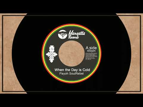Payoh SoulRebel - When the Day is Cold