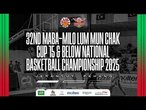 32ND MABA-MILO LUM MUN CHAK CUP U15 | 5X5 G103 | 27 DEC | 21:00 |C1 | BSF2 | KUALA LUMPUR 1 vs JOHOR
