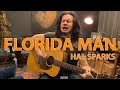 FLORIDA MAN by Hal Sparks