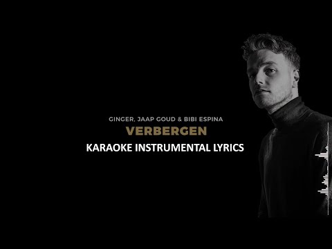 Verbergen - Ginger, Bibi Espina, Jaap Goud - [Karaoke Instrumental] Lyrics