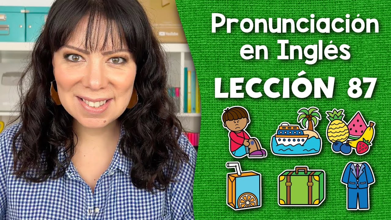Curso de Pronunciación en Inglés para Principiantes - Lección 87