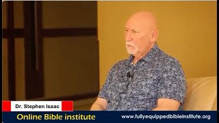 Dr  Stephen Isaac Explains the Why of the Fully Equipped Bible Institute