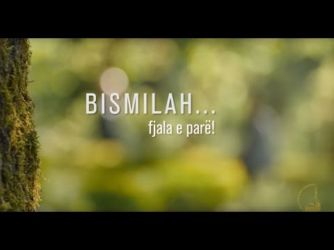BISMILAH, FJALA E PARË - REPORTAZH (HD)