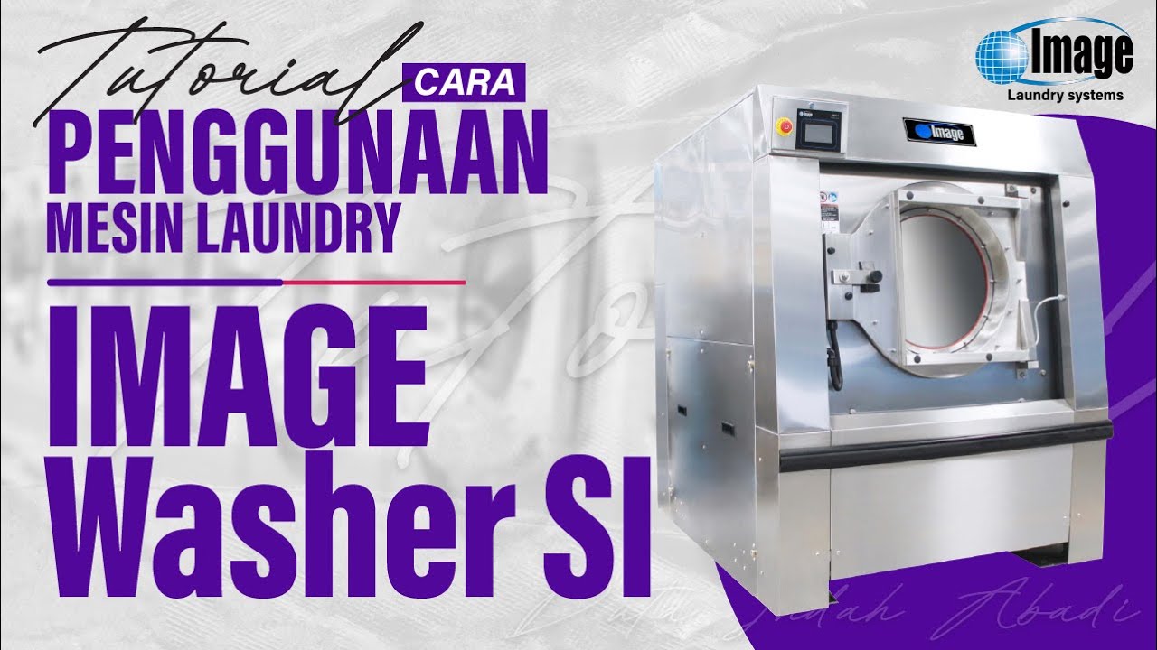 Cara Menggunakan IMAGE Washer SI