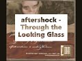 Aftershock - Through the Looking Glass [full album]