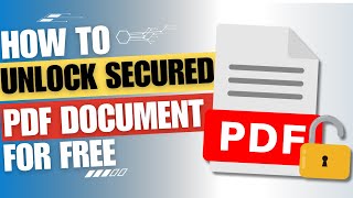 How to unlock password protected PDF document for free [Guide]