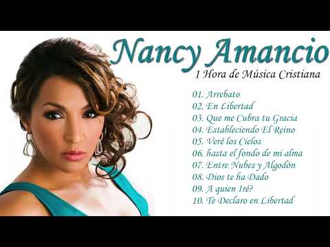 1 Hora de Musica Cristiana - Nancy Amancio
