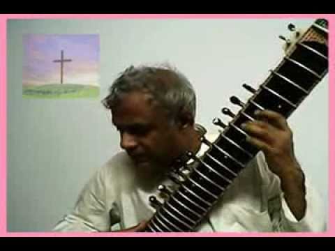 'What a mighty God we serve'. Voice and Sitar - Sanjeeb Sircar.
