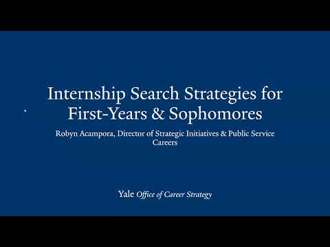 Internship Search Strategies for First-Years & Sophomores
