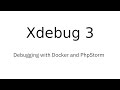 Xdebug 3 Xdebug With Docker And PhpStorm In 5 Minutes