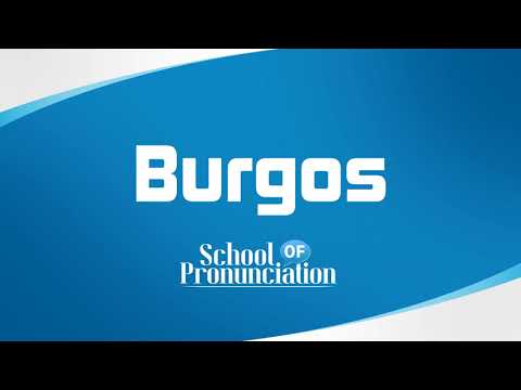 Learn How To Pronounce Burgos