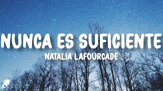 Natalia Lafourcade - Nunca Es Suficiente (Letra/Lyrics)