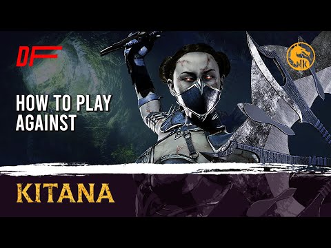 How to Play Against KITANA guide by [ VideoGamezYo ] | MK11 | DashFight