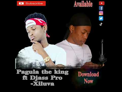 Xiluva by Pagula the'e king ft Djass pro