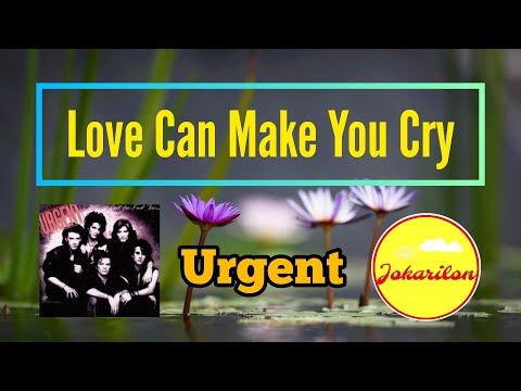 Love Can Make You Cry - Urgent