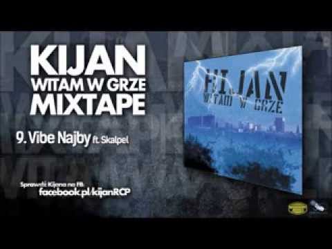 9. Kijan ft. Skalpel - Vibe Najby