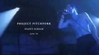 PROJECT PITCHFORK - Silent Scream (Live &#39;95) | Remastered