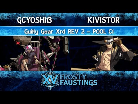Frosty Faustings XV 2023 Pool C1 - GcYoshi13 (Bedman) vs Kivistor (Johnny) - Guilty Gear Xrd REV 2
