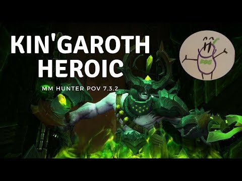 Adventures of a Clicker: Kin'garoth - Heroic - MM Hunter POV - Antorus - 7.3.2