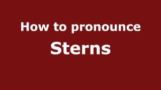 How to pronounce Sterns