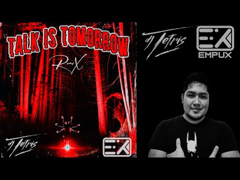 Dj Tetris - Talk Is Tomorrow (Empux Remix) [Tetris Music 2020]