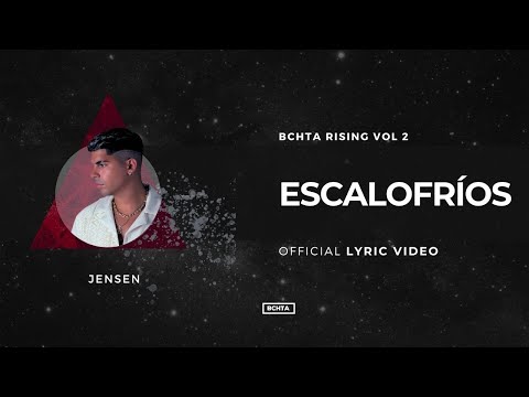 Escalofríos - Jensen | BCHTA RISING Vol. 2 (Official Lyric Video)