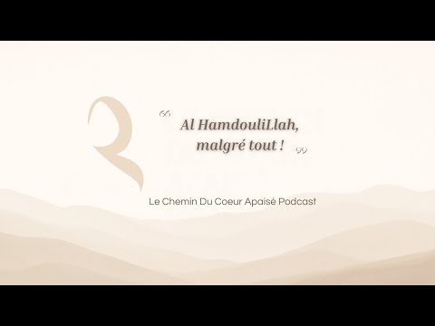Al HamdouliLlah, malgré tout