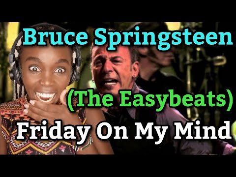 Bruce Springsteen - The Easybeats - Friday On My Mind