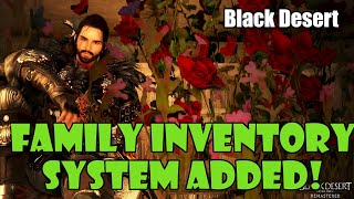 [Black Desert] New Shared Family Inventory System Guide! (It's meh) | Patch and Event Overview