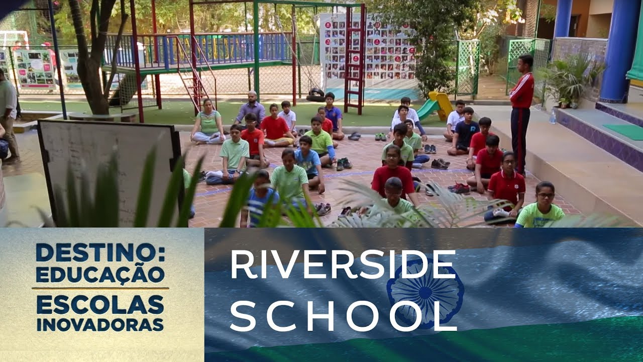 Riverside School (Índia) | Destino: Educação - Escolas Inovadoras