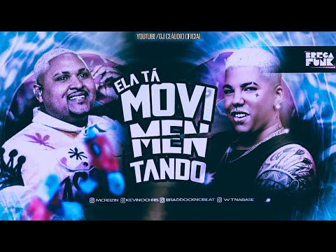 🔵 BREGÃ FUNK 2021 - ELA TÁ MOVIMENTANDO - MC REIZIN E KEVIN O CHRIS - ( REMIX BREGA FUNK )