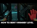 How To Beat YARNABY LEVEL In Poppy Playtime Chapter 4