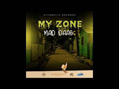 Mad Daag 6ix - My Zone (Official Audio)