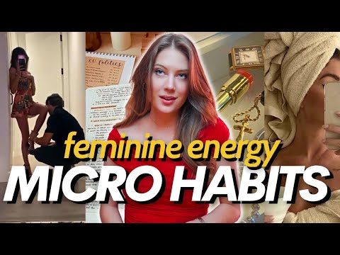 10 Tiny Micro Habits to Increase Your Feminine Energy