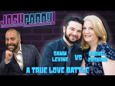 Rachel Cushing v. Samm Levine in The Engagement Entanglement - JOSHPARDY!