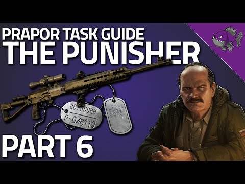 The Punisher Part 6 - Prapor Task Guide - Escape From Tarkov