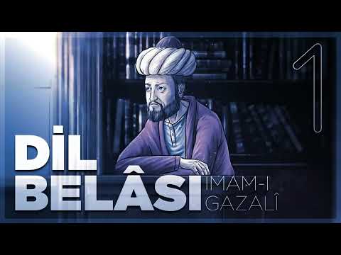 Dil Belası -  İmam Gazali  - Sesli kitap  - 1 . Bölüm