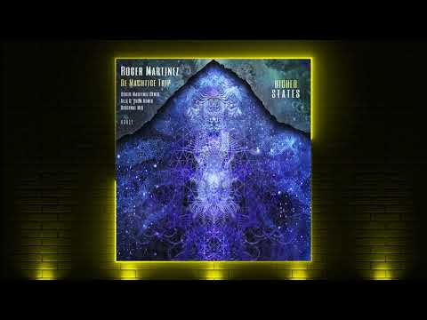 Roger Martinez - De Machtige Trip (Roger Martinez Remix) [Higher States]