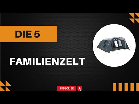 Die 5 Besten Familienzelt Test 2024 - Top 5 Familienzelt Vergleich