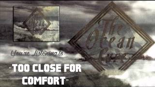 The Ocean Cure - Too Close for Comfort