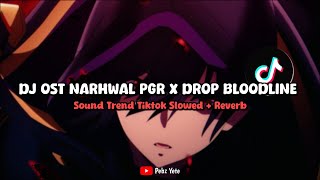 Download lagu DJ OST NARHWAL PGR X DROP BLOODLINE SOUND MENGKANE (SLOWED   REVERB) - VIRAL DI TIKTOK🎧 mp3