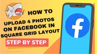 How to Upload 4 Photos on Facebook in a Square-grid Layout