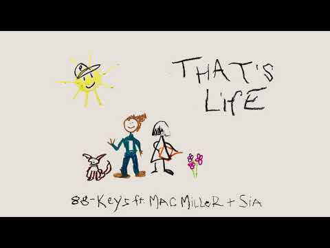 88-Keys feat. Mac Miller & Sia - That's Life (Audio)