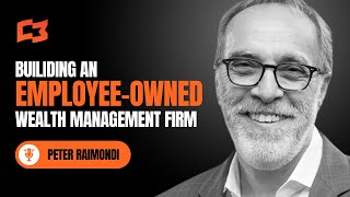 Building an Employee-Owned Wealth Management Firm